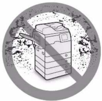 CANON imageRUNNER ADVANCE 400i - Avoid Installing the Machine in the Following Locations - 3