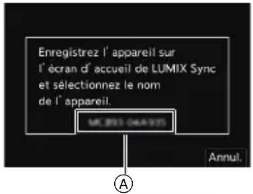 Enregistrez l'appareil sur l'écran d'accueil de LUMIX Sync et sélectionnez le nom de l'appareil. MC 2013-04A-075 Annul.