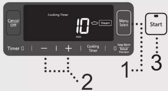 Cancel Off Cooking Timer 10 min Steam Menu Select Timer 0 | - | + | Cooking Timer | 0 Keep Warm Reheat Press New? Start 3 1 2