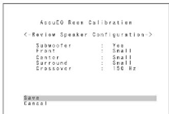 AccuEO Rees Calibration < Subwoofer : Yes Front : Small Contor : Small Surround : Small Crossover : 150 Hz Save Cancel