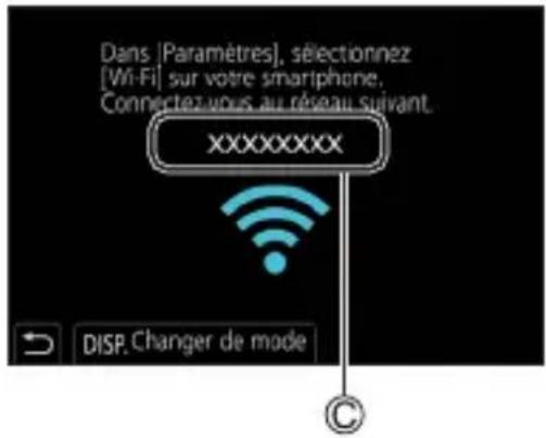 Dans [Paramètres], sélectionnez [Wi-Fi] sur votre smartphone. Connectez-vous au réseau suivant. XXXXXXXXX DISP. Changer de mode