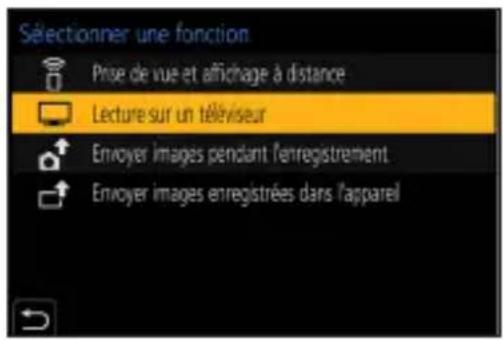 Sélectionner une fonction Prise de vue et affichage à distance Lecture sur un téléviseur Envoyer images pendant l'enregistrement Envoyer images enregistrées dans l'apparel