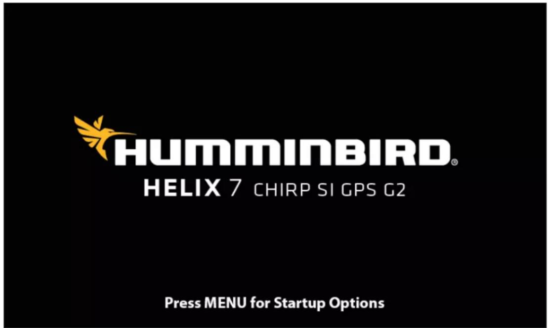 HUMMINBIRD® HELIX 7 CHIRP SI GPS G2 Press MENU for Startup Options