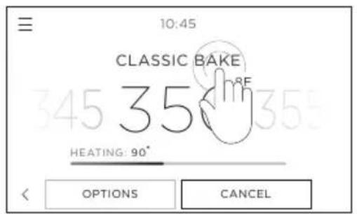 10:45 CLASSIC BAKE 345 35 8F HEATING: 90° OPTIONS CANCEL
