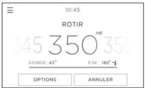 10:45 RÔTIR 345 350 °F SONDE: 45° FIN: 185° OPTIONS ANNULER