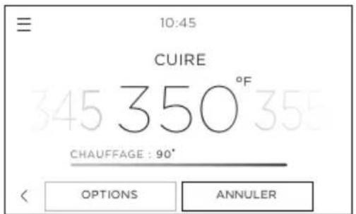 10:45 CUIRE 345 350 °F CHAUFFAGE : 90° OPTIONS ANNULER