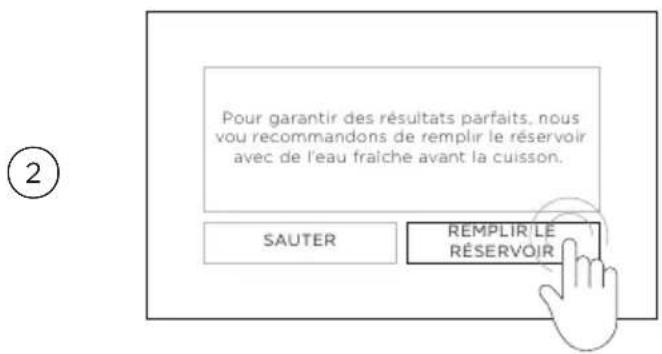 Pour garantir des résultats parfaits, nous vous recommandons de remplir le réservoir avec de l'eau fraîche avant la cuisson. SAUTER REMLIR'LE RÉSERVOIR