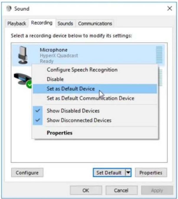 Sound Playback Recording Sounds Communications Select a recording device below to modify its settings: Microphone HyperX Quadcast Ready Configure Speech Recognition Disable Set as Default Device Set as Default Communication Device ✓ Show Disabled Devices ✓ Show Disconnected Devices Properties Configure Set Default Properties OK Cancel Apply