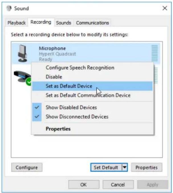 Sound Playback Recording Sounds Communications Select a recording device below to modify its settings: Microphone HyperX Quadcast Ready Configure Speech Recognition Disable Set as Default Device Set as Default Communication Device ✓ Show Disabled Devices ✓ Show Disconnected Devices Properties Configure Set Default Properties OK Cancel Apply