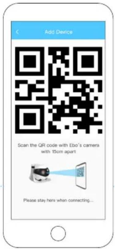 Add Device Scan the QR code with Ebo's camera with 15cm apart Please stay here when connecting...