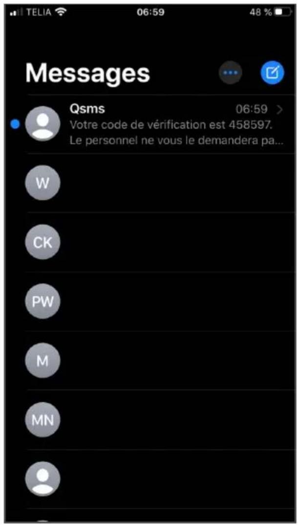 TELIA 06:59 48 % Messages Qsms 06:59 > Votre code de vérification est 458597. Le personnel ne vous le demandera pa... W CK PW M MN