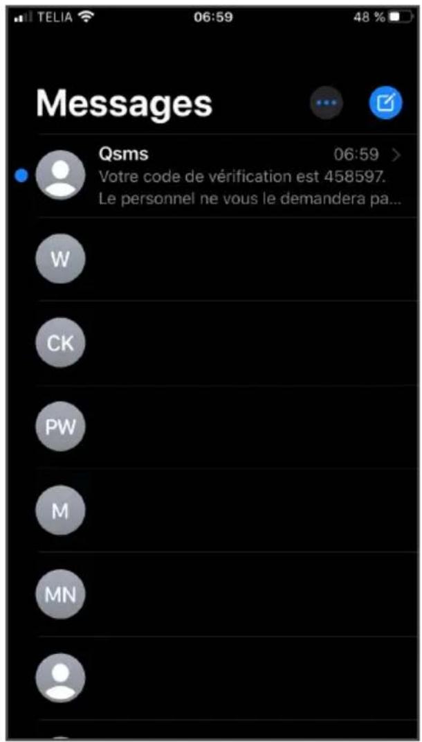 TELIA 06:59 48 % Messages Qsms 06:59 > Votre code de vérification est 458597. Le personnel ne vous le demandera pa... W CK PW M MN