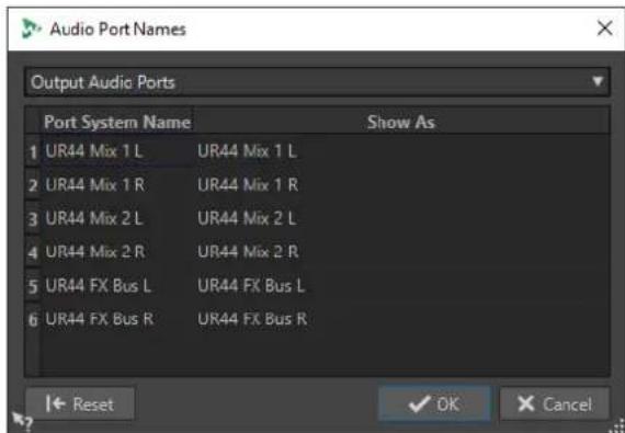 Audio Port Names Output Audio Ports Port System Name Show As 1 UR44 Mix 1 L UR44 Mix 1 L 2 UR44 Mix 1 R UR44 Mix 1 R 3 UR44 Mix 2 L UR44 Mix 2 L 4 UR44 Mix 2 R UR44 Mix 2 R 5 UR44 FX Bus L UR44 FX Bus L 6 UR44 FX Bus R UR44 FX Bus R Reset OK Cancel