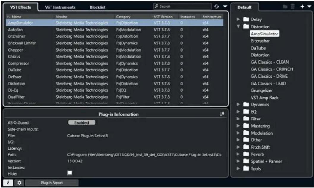 VST Effects VST Instruments Blocklist Search Name Vendor Category VST Version Instances Architecture AmpSimulator Steinberg Media Technologies FxDistortion VST 3.7.8 0 x54 AutoPan Steinberg Media Technologies FxModulation VST 3.7.8 0 x54 Bitcrusher Steinberg Media Technologies FxDistortion VST 3.7.7 0 x54 Brickwall Limiter Steinberg Media Technologies FxDynamics VST 3.7.8 0 x54 Chopper Steinberg Media Technologies FxModulation VST 3.7.7 0 x54 Chorus Steinberg Media Technologies FxModulation VST 3.7.8 0 x54 Compressor Steinberg Media Technologies FxDynamics VST 3.7.8 0 x54 DaTube Steinberg Media Technologies FxDistortion VST 3.7.7 0 x54 DeEsser Steinberg Media Technologies FxDynamics VST 3.7.8 0 x54 Distortion Steinberg Media Technologies FxDistortion VST 3.7.8 0 x54 DJ-Eq Steinberg Media Technologies FxEQ VST 3.7.8 0 x54 DualFilter Steinberg Media Technologies FxFilter VST 3.7.8 0 x54 StrutsatGross Steinberg Media Technologies FxDynamics VST 3.7.8 0 x54 Plug-in Information ASIO-Guard: Enabled Side-chain Inputs: File: Cubase Plug-In Set.vst3 I/O: Latency: Path: C:\Program Files\Steinberg\CET3.0.0.54_inst_39_del_XXX\VST3\Cubase Plug-In Set.vst3\Co Version: 13.0.0.42 Hide: Plug-in Report Default Delay Distortion AmpSimulator Bitcrusher DaTube Distortion GA Classics - CLEAN GA Classics - CRUNCH GA Classics - DRIVE GA Classics - LEAD Grungelizer VST Amp Rack Dynamics EQ Filter Mastering Modulation Other Pitch Shift Reverb Spatial + Panner Tools