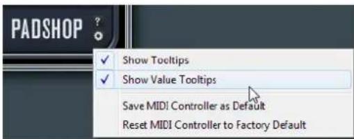 PADSHOP Show Toeltips Show Value Toeltips Save MIDI Controller as Default Reset MIDI Controller to Factory Default