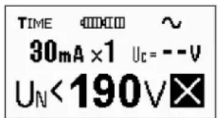 TIME 00000 ~ 30mA ×1 Uc = --V UN < 190V ✗