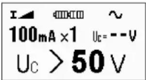 I ▲ ○○○ ~ 100mA ×1 Uc = --V Uc > 50 V