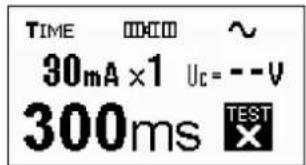 TIME 0000 ~ 30mA ×1 Uc = --V 300ms TEST X