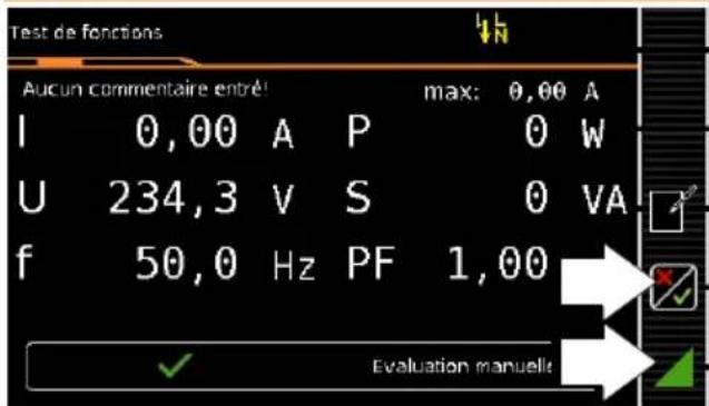 Test de fonctions Aucun commentaire entré! I 0,00 A P max: 0,00 A U 234,3 V S 0 VA f 50,0 Hz PF 1,00 Evaluation manuelle