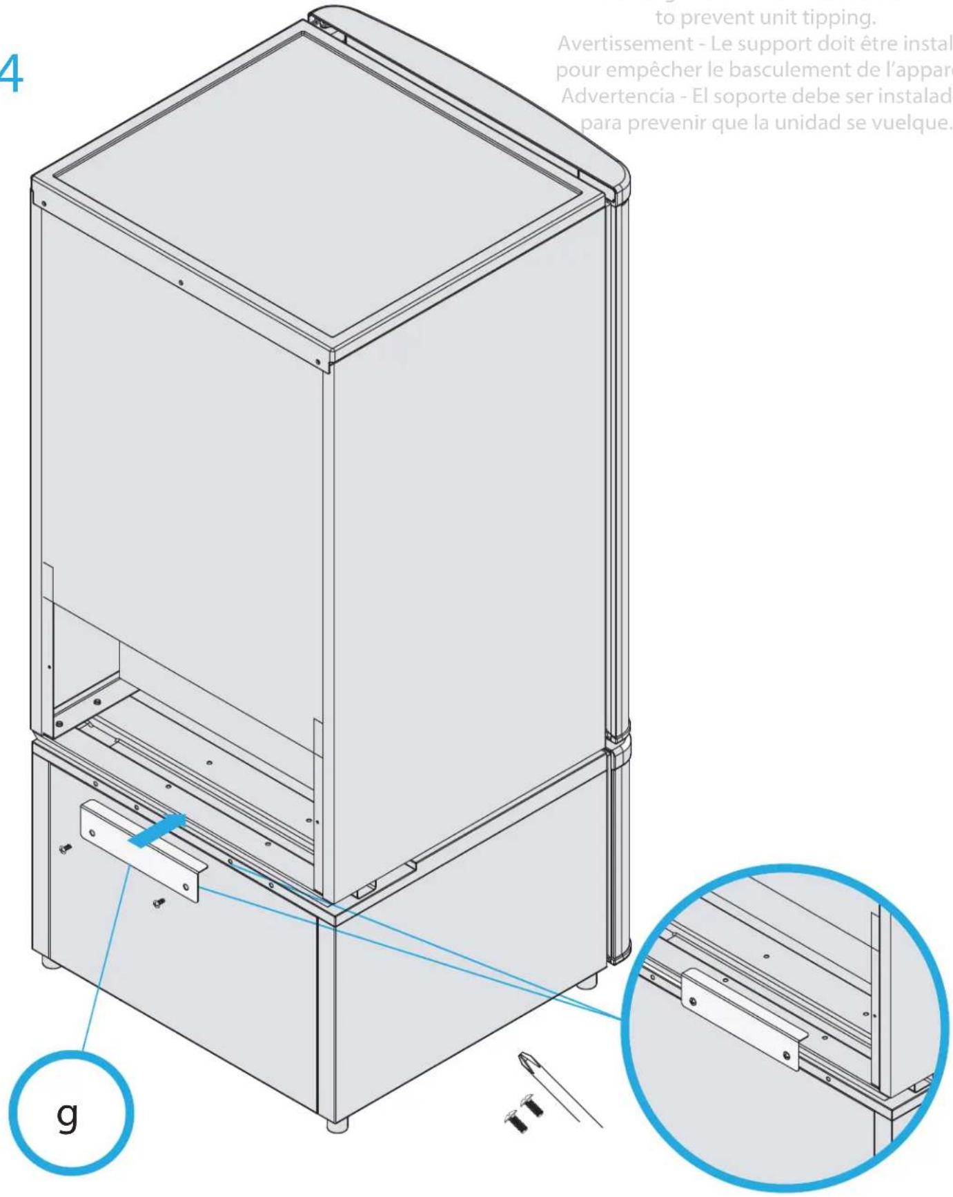 to prevent unit tipping. Avertissement - Le support doit être install pour empêcher le basculement de l'appare Advertencia - El soporte debe ser instalada para prevenir que la unidad se vuelque.