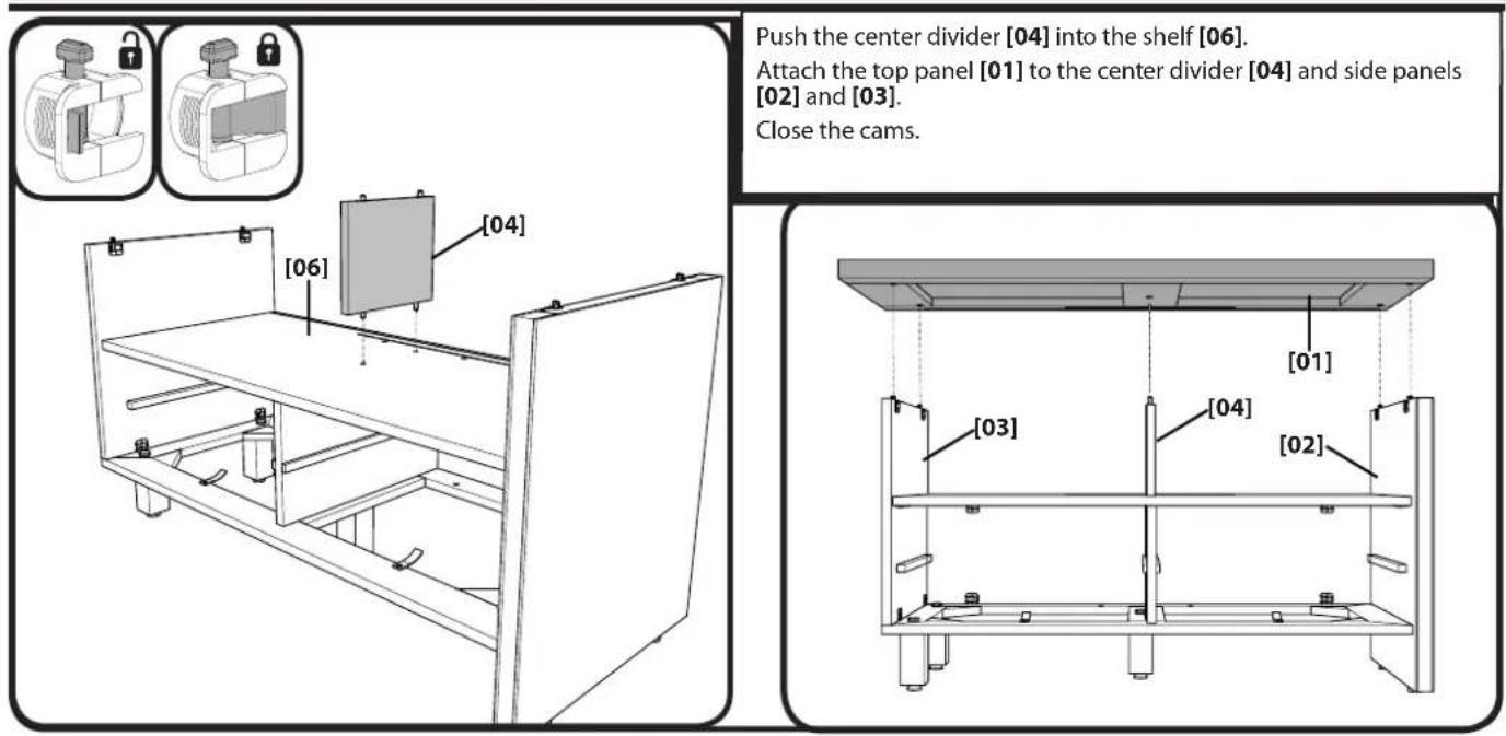 Push the center divider [04] into the shelf [06]. Attach the top panel [01] to the center divider [04] and side panels [02] and [03]. Close the cams.