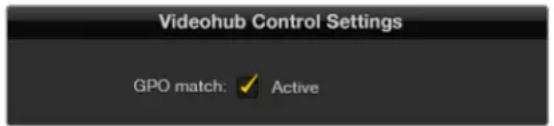 Blackmagic Design Videohub Smart Control Pro - GPO Match (GPO Eşleştirme) - 1