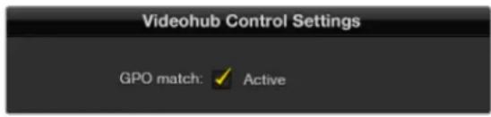 Blackmagic Design Videohub Smart Control Pro - GPO match (Применить к GPO) - 1