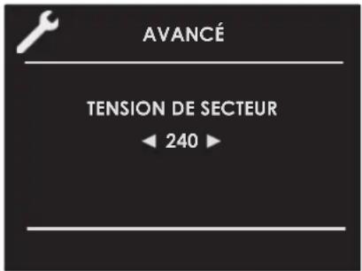 AVANCÉ TENSION DE SECTEUR ← 240 ►