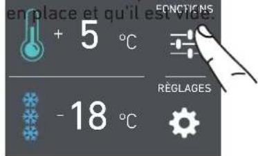 en place et qu'il est clide + 5 °C -18 °C RÉGLAGES