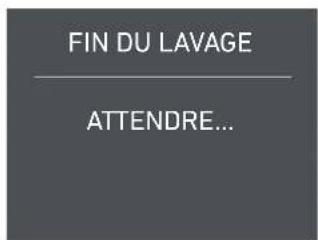 FIN DU LAVAGE ATTENDRE...