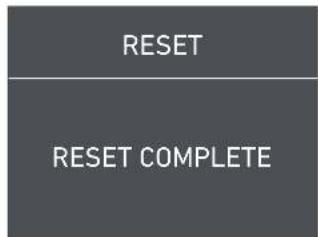 RESET RESET COMPLETE