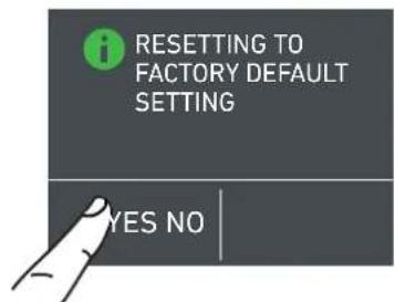 i RESETTING TO FACTORY DEFAULT SETTING YES NO