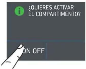 ¿QUIERES ACTIVAR EL COMPARTIMENTO? ON OFF