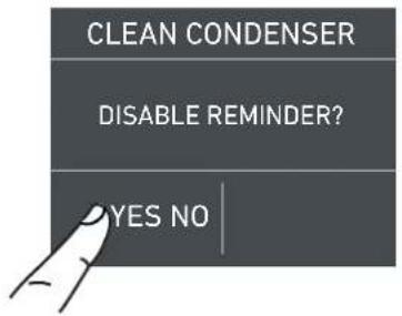 CLEAN CONDENSER DISABLE REMINDER? YES NO