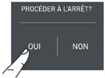 PROCÉDER À L'ARRÊT? OUI | NON