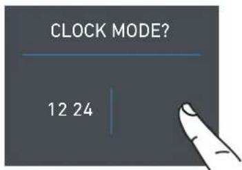 CLOCK MODE? 12 24