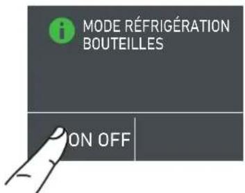 MODE RÉFRIGÉRATION BOUTEILLES ON OFF