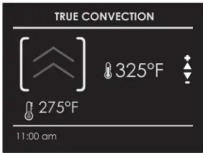 TRUE CONVECTION [ ] 325°F 275°F 11:00 am
