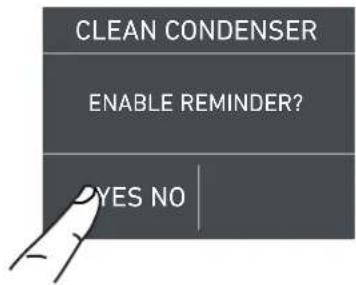 CLEAN CONDENSER ENABLE REMINDER? YES NO