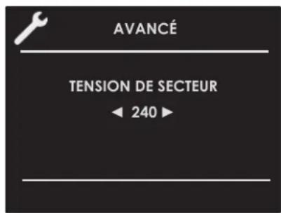 AVANCÉ TENSION DE SECTEUR ← 240 ►