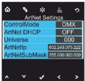 ArtNet Settings ControlMode DMX ArtNet DHCP OFF Universe 000 ArtNetIp 002.243.075.222 ArtNetSubMask 255.000.000.000
