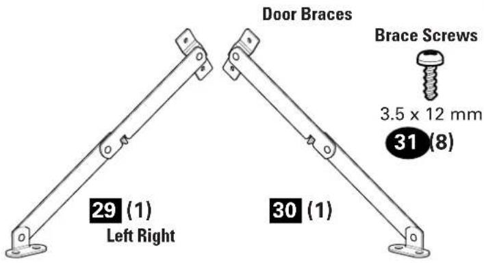 Door Braces 29 (1) Left Right 30 (1) Brace Screws 3.5 x 12 mm 31 (8)