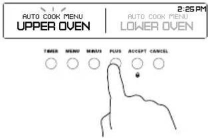 AUTO COOK MENU UPPER OVEN 2:25 PM AUTO COOK MENU LOWER OVEN TIMER MENU MENUS PLUS ACCEPT CANCEL
