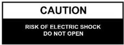 CAUTION RISK OF ELECTRIC SHOCK DO NOT OPEN