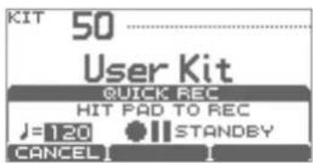 KIT 50 User Kit QUICK REC HIT PAD TO REC J=120 ●11 STANDBY CANCEL