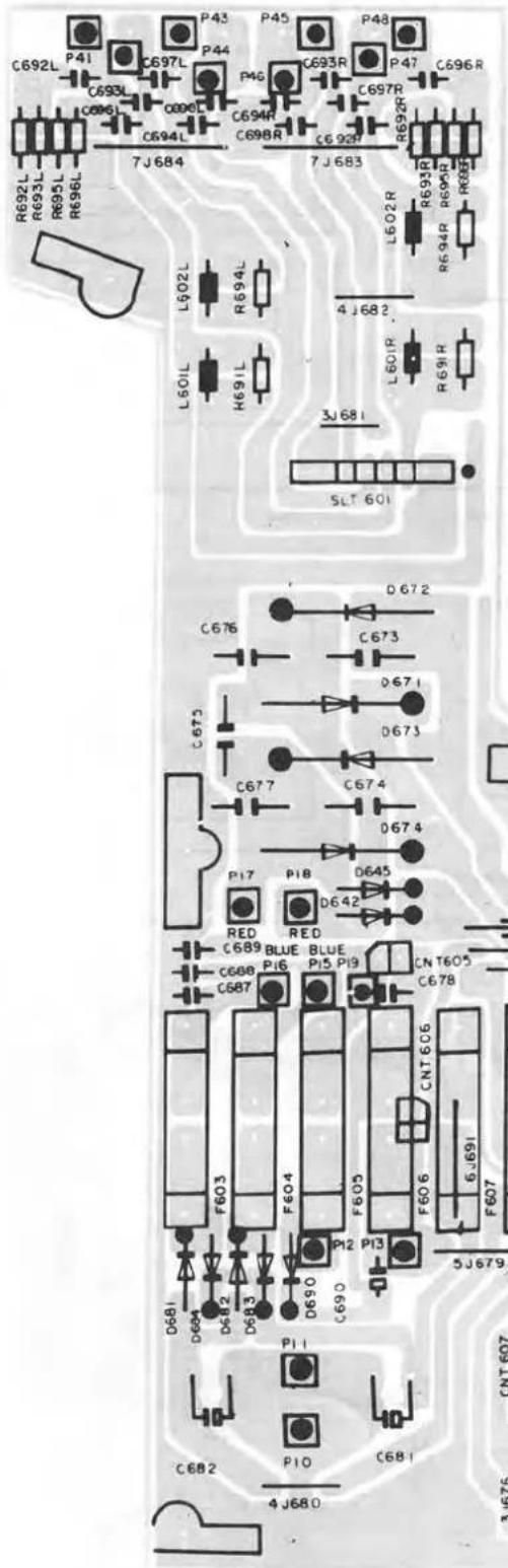 C692L P41 C697L P43 P45 P48 C693L C696L C698L C694L C694R C698R C692R R692R R693R R694R R695L R696L 7J 684 7J 683 L602L R694L L601L H691L C676 D672 C673 D671 D673 C677 C674 D674 P17 P18 D645 RED RED C689 BLUE BLUE C680 P16 P15 P19 CNT605 C687 F603 F604 F605 CNT 606 D68I D682 D683 D690 C690 F606 6J691 F607 P11 C682 P10 C681 4 J680 SLT 601 4 J682 R691R R694R R695R