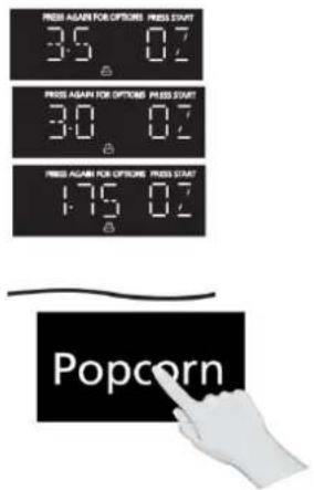 PRESS AGAIN FOR OPTIONS PRESS START 3:5 07 PRESS AGAIN FOR OPTIONS PRESS START 3:0 07 PRESS AGAIN FOR OPTIONS PRESS START 1:5 07 Popcorn