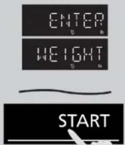 ENTER WEIGHT START