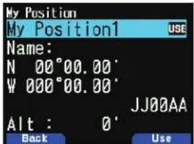 My Position My Position1 USE Name: N 00°00.00' W 000°00.00' JJ00AA Alt : 0' Back Use