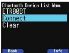 Bluetooth Device List Menu ETR80BT Connect Clear Back Info